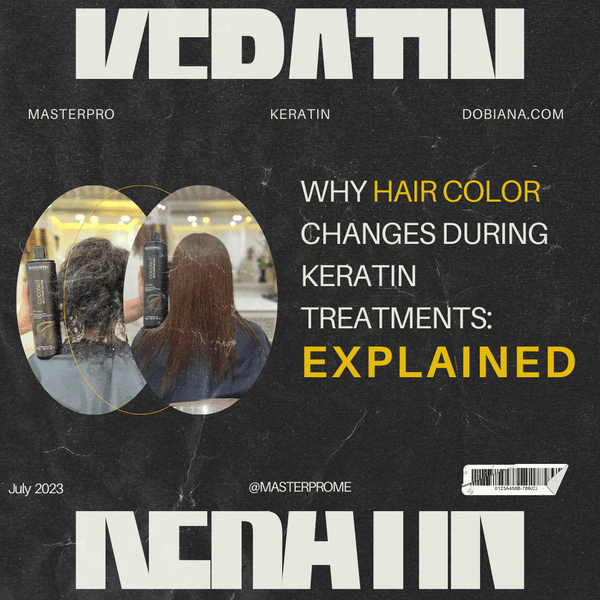 Why hair color changes after Brazilian Keratin Treatment 